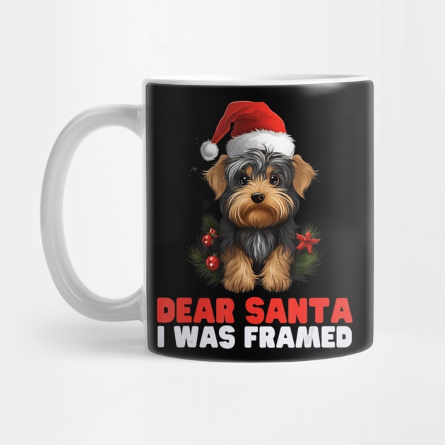 Dear Santa I Was Framed Yorkshire Terrier Christmas by Mitsue Kersting